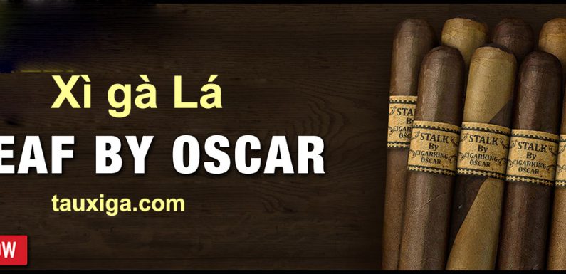 “Xì gà lá” Leaf by Oscar Maduro ring 60 – Điếu xì gà bọc lá thần thánh